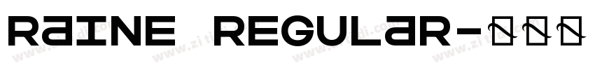 RAINE Regular字体转换 RAINE Regular字体转换